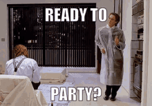 Are You Ready To Party Gifs Tenor