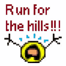 Image result for run for the hills