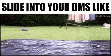 slide in your DM