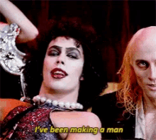 honestly you should be impressed it took me this long to use my first Rocky Horror Picture Show gif