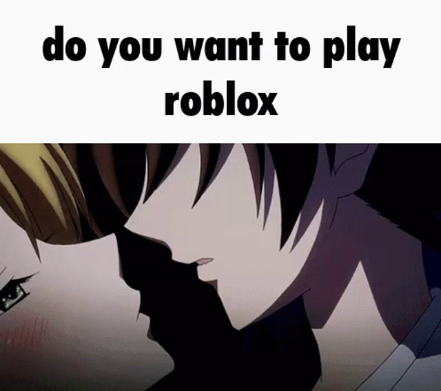 Do You Want To Play Roblox Kiss Gif Doyouwanttoplayroblox Playroblox Kiss Discover Share Gifs - roblox i want to play it