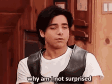Why Am I Not Surprised GIF - FullHouse UncleJesse NotSurprised GIFs