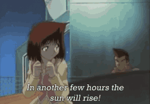 Image result for In another few hours, the sun will come up gif
