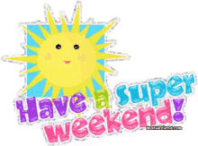 Image result for have a super weekend