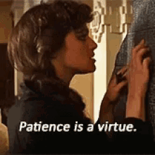 Patience Is A Virtue GIFs | Tenor