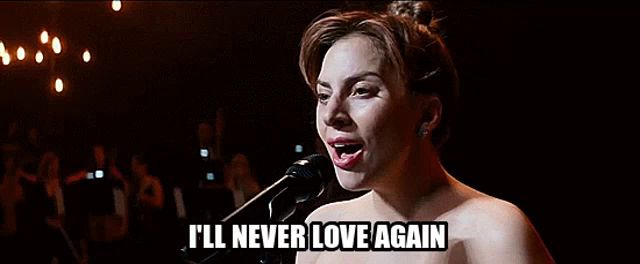 Lady Gaga Ill Never Love Again Gif Ladygaga Illneverloveagain Astarisborn Discover Share Gifs