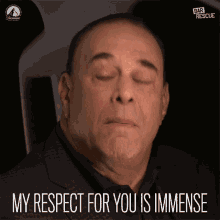 My respect for you is immense gif.