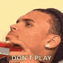 Image result for don't play gif