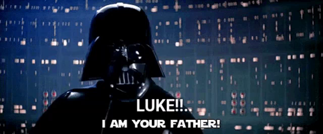 Image result for I AM YOUR FATHER memes