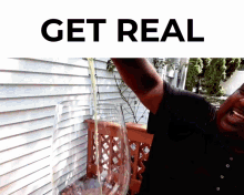 Get Real Man GIF - GetReal Real Man - Discover & Share GIFs