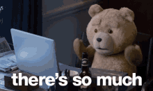 So Much GIF - Ted TeddyBear TheresSoMuchPorn GIFs