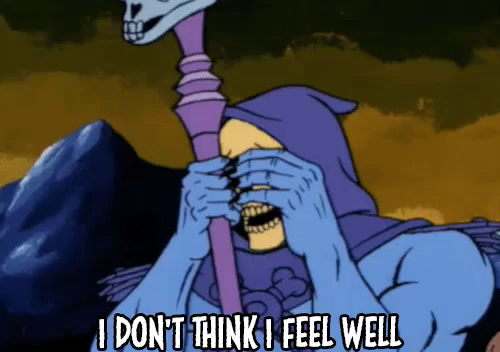 I Don T Think I Feel Well Gif Skeletor Sick Notgood Discover Share Gifs