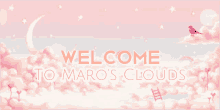 Maros Clouds Gif GIF - Maros Clouds Gif Welcome GIFs
