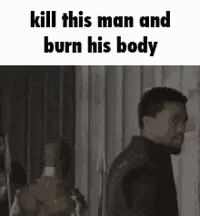 Wakanda Kill This Man And Burn His Body GIF - Wakanda Kill This Man And Burn His Body Black Panther GIFs