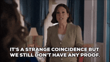 a woman says it 's a strange coincidence but we still don t have any proof
