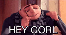 Hey Gorl Gru GIF - Hey Gorl Gru - Discover & Share GIFs