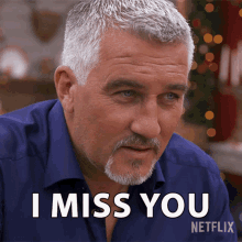 I Miss You Paul Hollywood GIF - I Miss You Paul Hollywood The Great British Baking Show Holidays GIFs