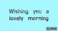 Cliphy Lovely Morning GIF - Cliphy Lovely Morning Morning GIFs
