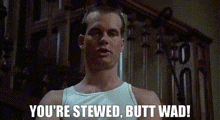 Bill Paxton Stewed GIF - Bill Paxton Stewed Butt Wad GIFs