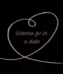 Wanna Go On A Date Wanna A Date GIF - Wanna Go On A Date Wanna A Date Love GIFs