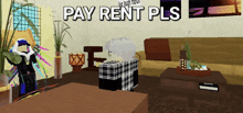 Pls Pay Rent GIF - Pls Pay Rent GIFs