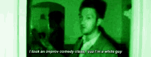 Buzzfeed Unsolved I Took An Improve Comedy Class GIF - Buzzfeed Unsolved I Took An Improve Comedy Class Cuz Im A White Guy GIFs