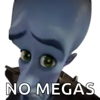 a picture of a cartoon character with the words " no megas " on the bottom