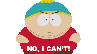 No I Cant Eric Cartman Sticker - No I Cant Eric Cartman South Park Deep Learning Stickers