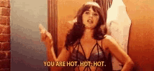 You Are Hot Youre Hot Hot Hot GIF