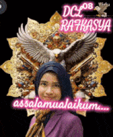 a woman wearing a hijab is standing in front of an eagle with the words dcl rafkasya assalamualaikum