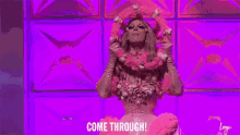 come through rpdr shout yell