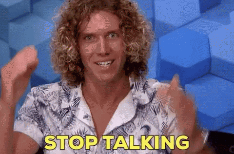 Bbtyler Stop Talking GIF - Bbtyler Stop Talking Bb20 - Discover & Share ...