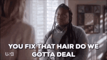 Fix That Hairdo We Gotta Deal GIF - Fix That Hairdo We Gotta Deal Playing House GIFs