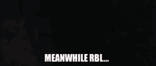Meanwhile Rbl GIF - Meanwhile Rbl GIFs