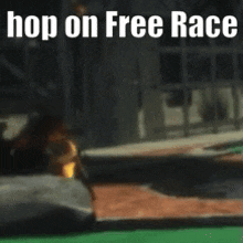 a poster that says hop on free race with a blurred image
