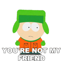 Youre Not My Friend Kyle Broflovski Sticker - Youre Not My Friend Kyle Broflovski South Park Stickers