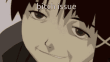 bitch issue lain serial experiments lain smile skill issue