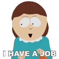 I Have A Job Liane Cartman Sticker - I Have A Job Liane Cartman South Park Dikinbaus Hot Dogs Stickers