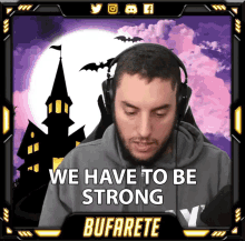 We Have To Be Strong Strong GIF