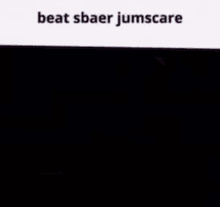 Beat Saber Jumpscare GIF - Beat Saber Jumpscare Low Quality GIFs