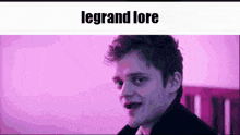Legrand Lore GIF - Legrand Lore Legrand Lore GIFs