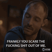 Frankly Im Scared GIF - Frankly Im Scared Scare The Fucking Shit Out Of Me GIFs