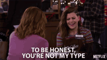 To Be Honest Youre Not My Type I Dont Like You GIF