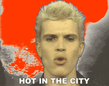 hot in the city billy idol hot in the city song it%27s hot in the city on fire