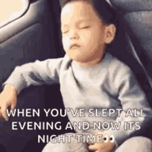 When Youve Slept All Evening Now Its Night Time GIF
