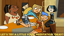 total drama island bridgette lets try a little yogic meditation okay yogic meditation yoga