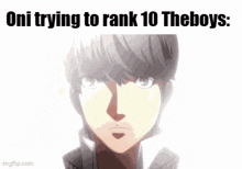 a cartoon of a boy with the words `` oni trying to rank 10 theboys ''