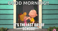 a cartoon of charlie brown and snoopy saying " good morning it 's the last day of school "