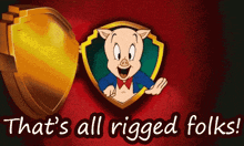 a picture of looney tunes with the words that 's all rigged folks below it