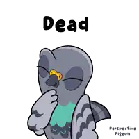 a cartoon pigeon with the word dead written above it